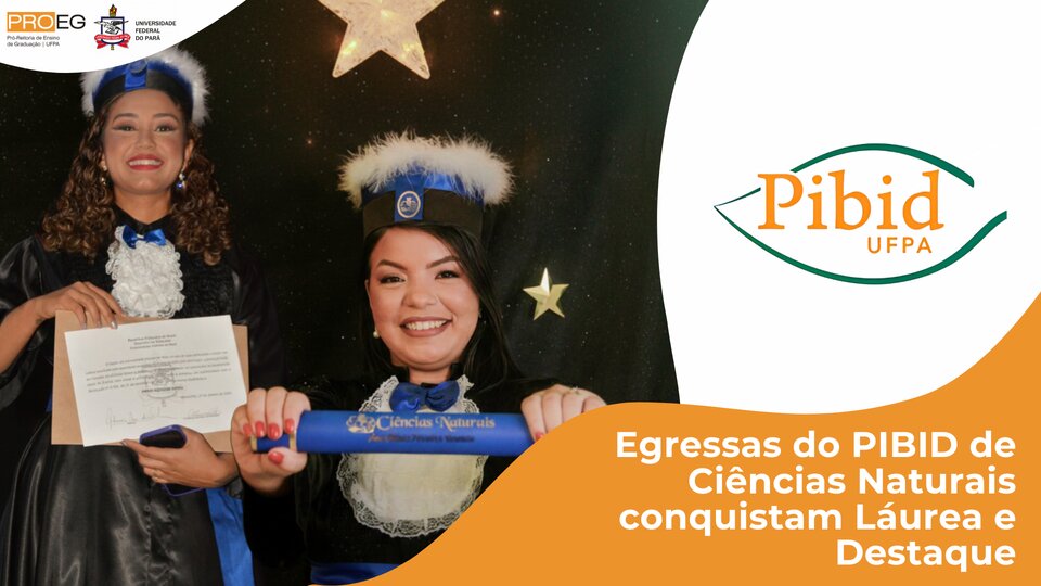 Egressas do PIBID de Ciências Naturais conquistam Láurea e Destaque